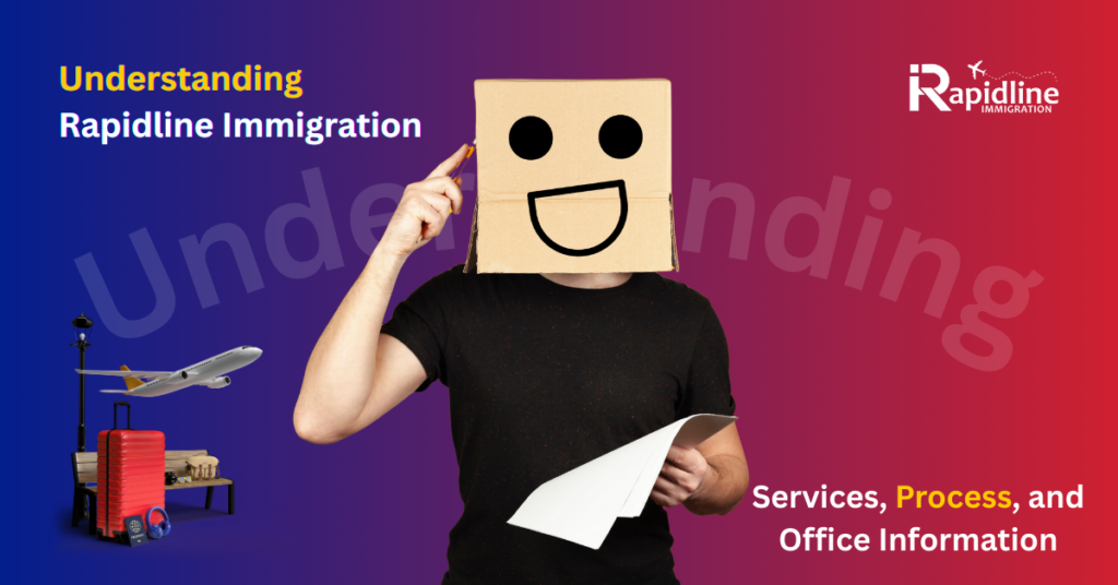 Understanding Rapidline Immigration: Services, Process, and Office Information